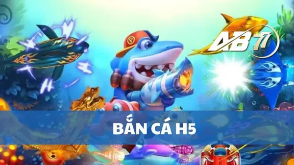 game bắn cá - Bắn Cá H5